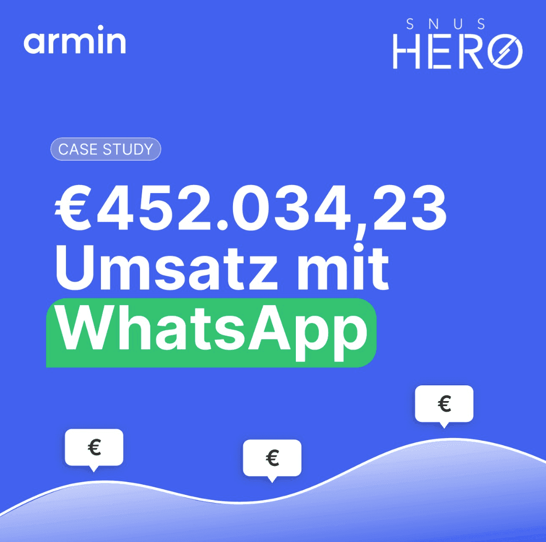 Wie snushero GmbH in nur 5 Monaten über €450.000 mit WhatsApp generierte